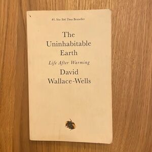 The Uninhabitable Earth by David Wallace Wells